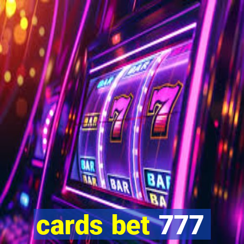 cards bet 777